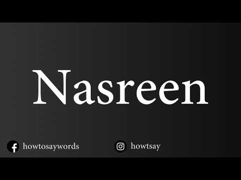 How To Pronounce Nasreen