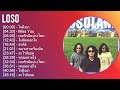 Loso 2025 MIX Playlist - ใจสั่งมา, Miss You, เคยรักฉันบ้างไหม, ไม่คิดนอกใจ