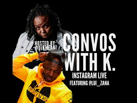 #ConvosWithK featuring LuiZana