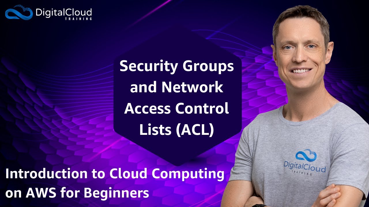 Security Groups and Network Access Control Lists (ACL)
