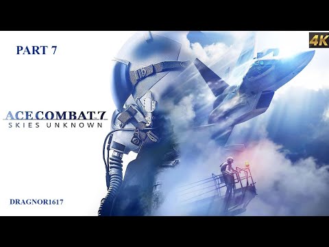 Ace Combat 7: Skies Unknown Full Gameplay Walkthrough Part 7