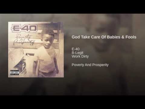@E40 featuring B-Legit (@blegit72) and Work Dirty - “God Take Care Of Babies & Fools”