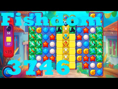 Fishdom Level 3746 HD Walkthrough | 3 - match puzzle game | gameplay | android | GameGo Game | IOS