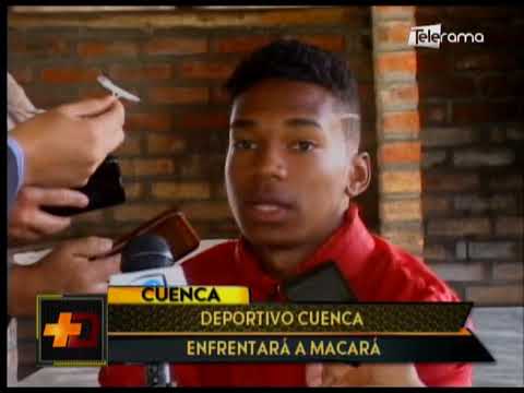Deportivo Cuenca enfrentará a Macará