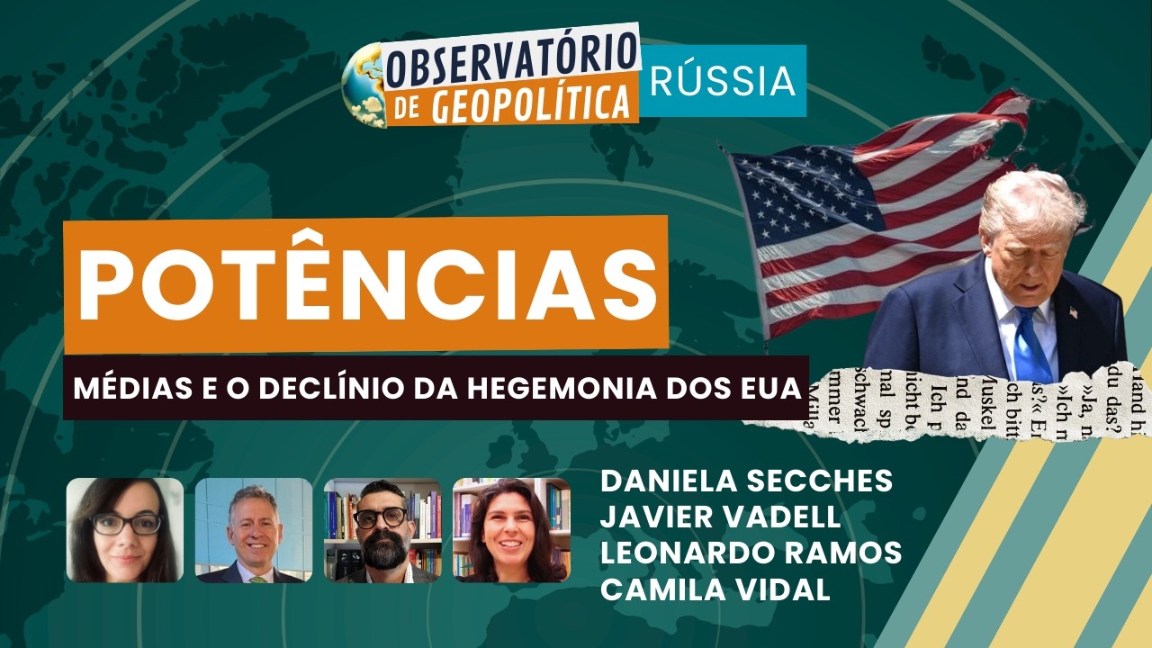 Potências médias e o declínio da hegemonia dos EUA | OBSERVATÓRIO DE GEOPOLÍTICA- Rússia | 19/02/26