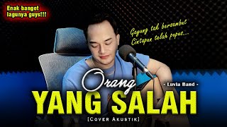 Download lagu KU SUDAH MENCOBA TUK BERIKAN BUNGA 😭😭 | ORANG YANG SALAH - LUVIA BAND [Versi Akustik by Soni Egi] mp3