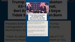 Trump Sebut Kesepakatan AS-Iran Belum Final, Beri Ancaman: Jika Saya Tidak Suka, Kita akan Bom
