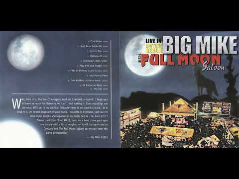 Big Mike Griffin – Live In Daytone Beach at The Full Moon Saloon   Blues, Electric Blues 2002