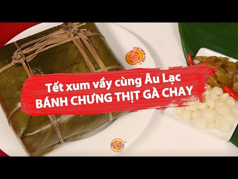 ✅ BÁNH CHƯNG CHAY - Món ngon Au Lac Vegan