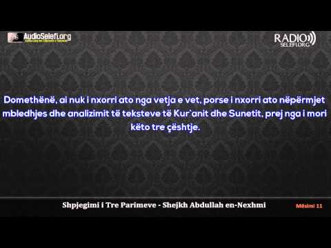 Shpjegimi i Tre Parimeve nga shejkh Abdullah En Nexhmi - Mesimi 11