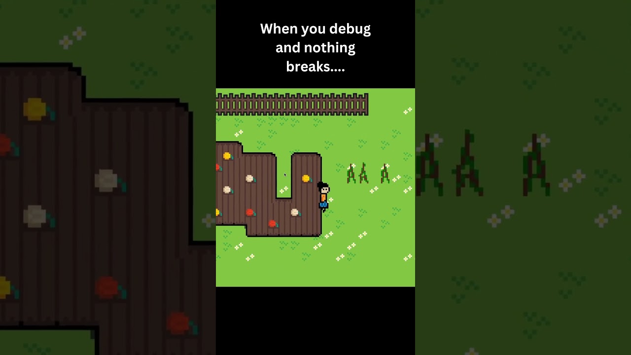 When you debug and nothing breaks… #coding #gamedev #indiedev