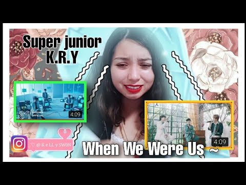Super Junior-K.R.Y When We Were Us | Reacción |KELLY SWON