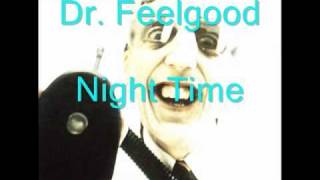 dr feelgood   night time