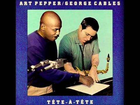 Art Pepper & George Cables - Tête-à-tête