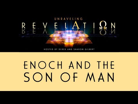 Unraveling Revelation: Enoch and the Son of Man