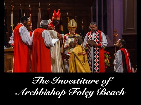Investiture for The Most Rev. Dr. Foley Beach