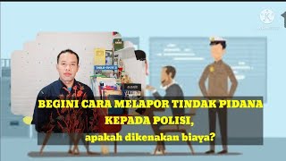 Download lagu Cara Melapor Tindak Pidana Kepada Polisi dan apakah dikenakan biaya? mp3 Download lagu Cara Melapor Tindak Pidana Kepada Polisi dan apakah dikenakan biaya? mp3
