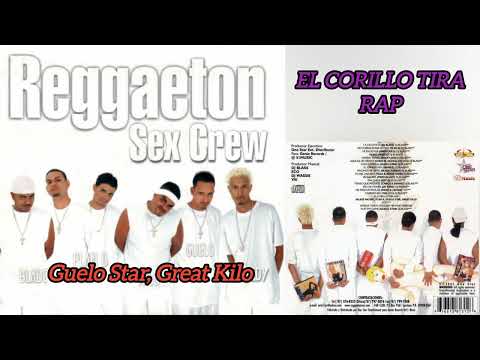 Guelo Star Y Great Kilo El Corillo Tira Rap - Reggaeton Sex Crew