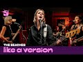 The Beaches Cover Djo S End Of Beginning For Like A Version
