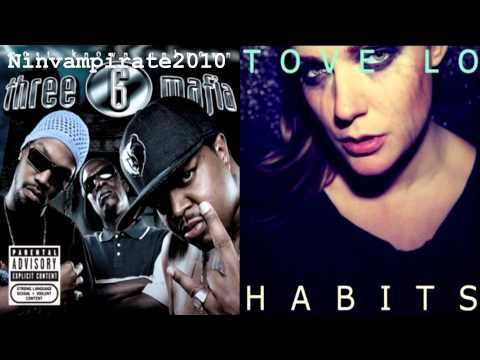 Fly Habits (Three 6 Mafia & Tove Lo Mashup)