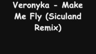 Veronyka - Make Me Fly (Siculand Remix)