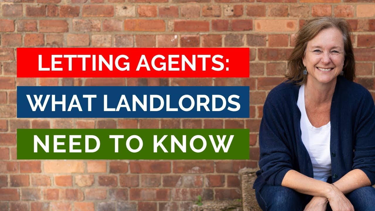 Letting agents: What landlords need to know