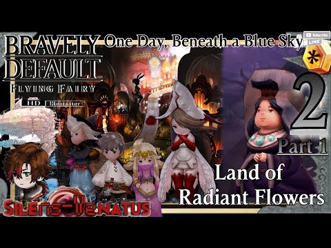 Chapter 2: Florem - 1: Land of Radiant Flowers [BRAVELY DEFAULT FLYING FAIRY HD Remaster]