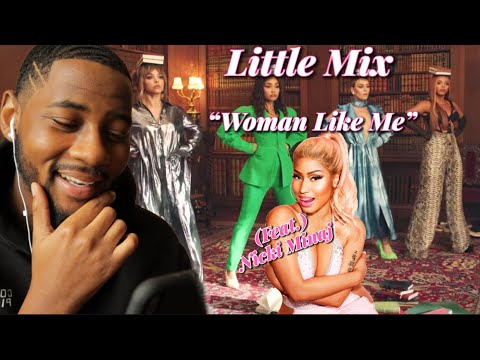 Little Mix - Woman Like Me (Official Video) ft. Nicki Minaj | REACTION