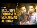 Part 1 of Exclusive Podcast with Muhammad Ali Bhai | Dr Waseem