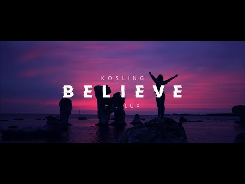 Kosling - Believe (ft. Lux)(Sub Español)