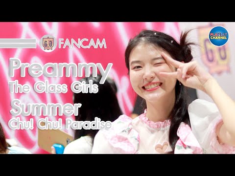 Preammy The Glass Girls (FANCAM) - Summer Chu! Chu! Paradise @My Oshi is in Bangkok 07/10/2023
