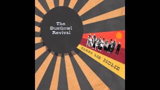 The Dustbowl Revival - Carry Me Home - Full Album