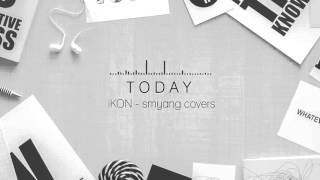 iKON (아이콘) – Today (오늘따라) - Piano Cover