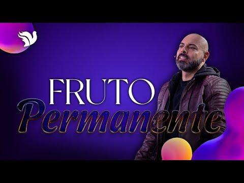 Fruto Permanente - Pastor Iván Vindas
