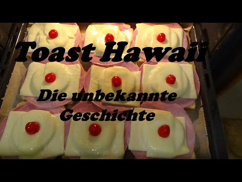 Toast Hawaii die unbekannte Geschichte