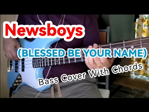 Blessed Be Your Name - Newsboys