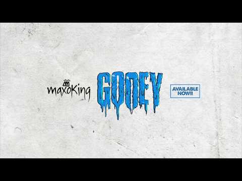 Maxo King - Gooey (Audio)