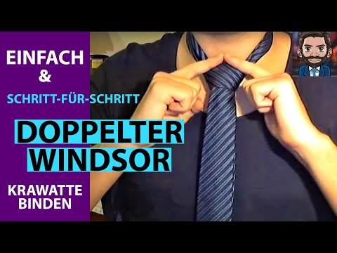 Krawatte binden | Doppelter Windsor Krawattenknoten Tutorial / Anleitung -SO klappt's!