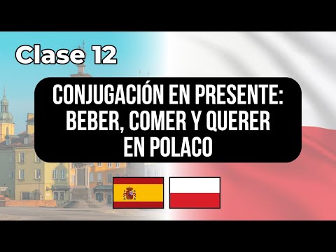 Conjugar en presente verbos BEBER COMER y QUERER en polaco -Clase#12👉Lecciones para hispanohablantes