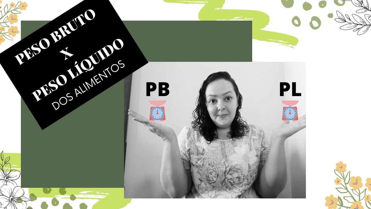 PESO BRUTO E PESO LÍQUIDO DOS ALIMENTOS!🥕🧅🍒🍉