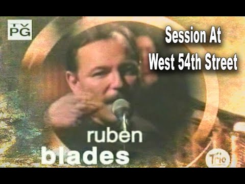 Ruben Blades - Session At West 54th St. (Completo)