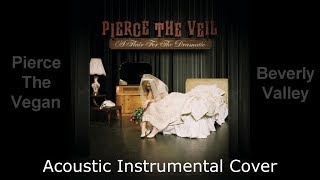 &quot;Diamonds And Why Men Buy Them&quot; - Pierce The Veil  (Acoustic Instrumental Cover) JUST LIKE THE SONG