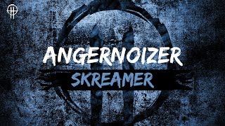 Angernoizer - Skreamer