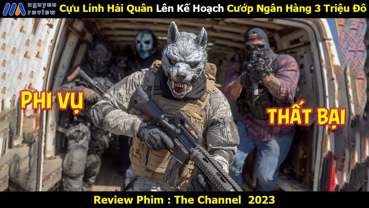[Review Phim] Cựu Lính Hải Quân Lên Kế Hoạch Cướp Ngân Hàng 3 Triệu Đô