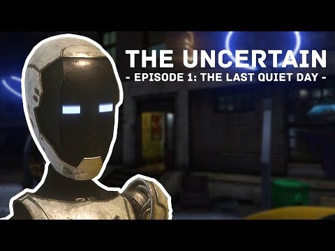 The Uncertain Episode 1: The Last Quiet Day