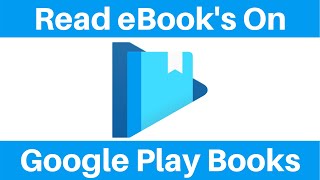 How To Read eBooks Using Google Play Books