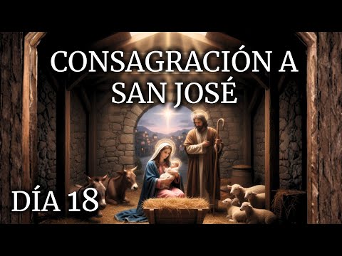 DÍA 18 de 33 || CONSAGRACIÓN A SAN JOSÉ || NOVIEMBRE - DICIEMBRE 2025