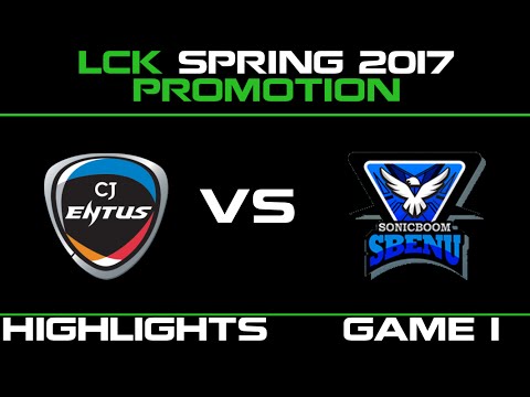 CJ vs SBK Game 1 HighlightsLCK Spring 2017 Promotion Tournament CJ Entus vs SBENU Korea