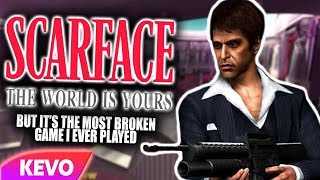 Scarface but it&#39;s the most broken game I ever played