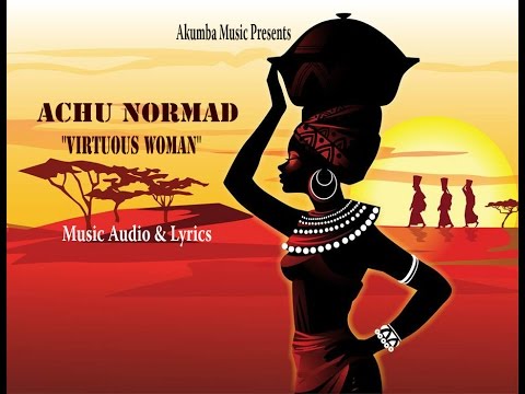 ACHU NORMAD - VIRTUOUS WOMAN [Official Music Audio]